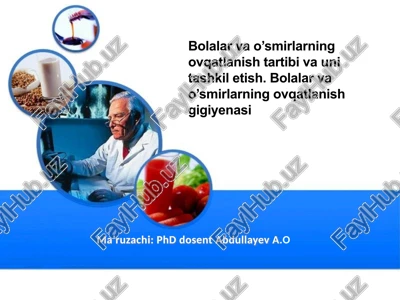 bolalar va o’smirlarning ovqatlanish tartibi va uni tashkil etish — PPTX