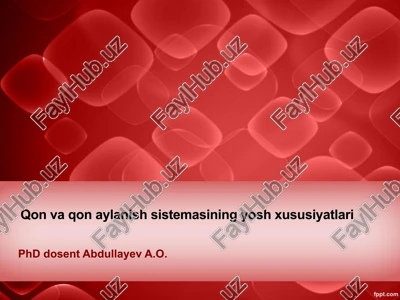 qon va qon aylanish sistemasining yosh xususiyatlari — PPTX