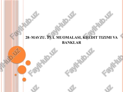 pul muomalasi, kredit tizimi va banklar — PPTX