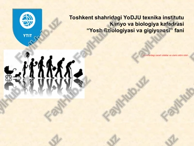 yosh fiziologiyasi va gigiyenasi — PPT