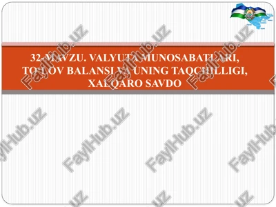 valyuta munosabatlari va to'lov balansi — PPTX
