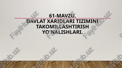 davlatxaridlaritizimini takomillashtirish — PPTX
