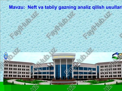 neft va tabiiy gazning analiz qilish usullari — PPT