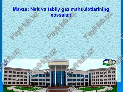 neft va tabiiy gaz mahsulotlarining xossalari — PPT