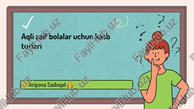 aqli zaif bolalar uchun kasb turlari — PPTX