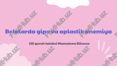 bolalarda gipo va aplastik anemiya — PPTX