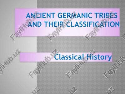 ancient germanic tribesand their classification — PPTX