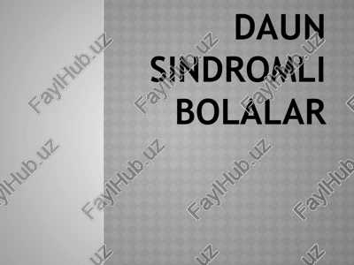 daun sindromli bolalar — PPTX