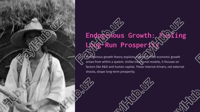endogenous growth: fueling long-run prosperity — PPTX