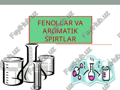fenollar va aromatik spirtlar — PPT