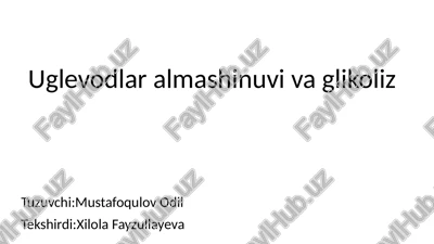uglevodlar almashinuvi va gli koliz — PPTX