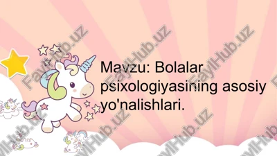bolalar psixologiyasining asosiy yo'nalishlari — PPTX