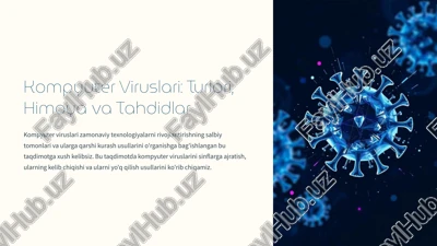 kompyuter viruslari: turlari, himoya va tahdidlar — PPTX