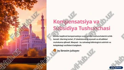 kompensatsiya va subsidiya tushunchasi — PPTX