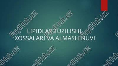 lipidlar tuzilishi va xossalari — PPTX