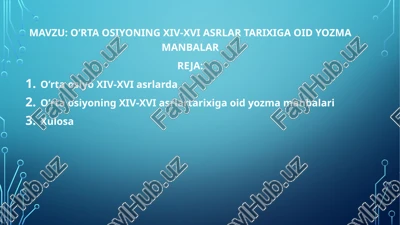 o’rta osiyoning xiv-xvi asrlar tarixiga oid yozma manbalar — PPTX