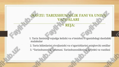 tarixshunoslik fani va uning vazifalari — PPTX