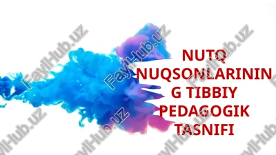 nutq nuqsonlarining tibbiy pedagogik tasnifi — PPTX