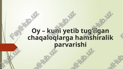oy – kuniy etib tug’ilgan chaqaloq — PPTX
