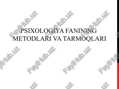 psixologiya fanining metodlari va tarmoqlari — PPT