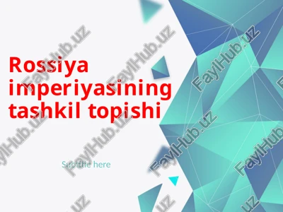 rossiya imperiyasining tashkil topishi — PPTX