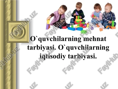mehnat tarbiyasi — PPTX