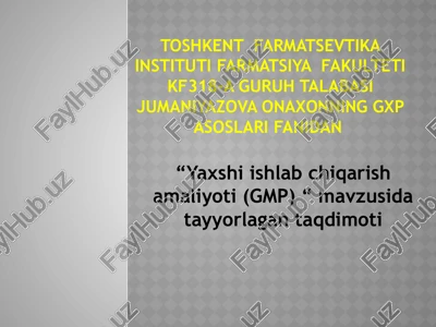 yaxshi ishlab chiqarish amaliyoti (gmp) — PPTX
