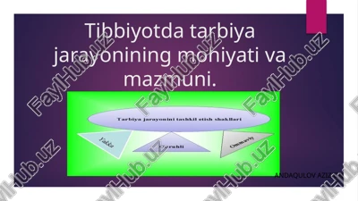 tarbiyajarayonining maqsadi, mazmuni, vazifalari va mohiyati — PPTX