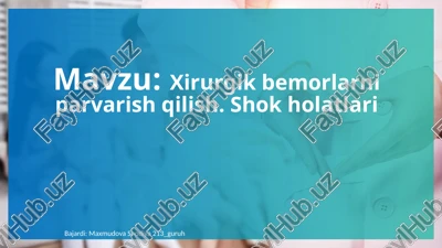 xirurgik bemorlarni parvarish qilish. shok holatlari — PPTX