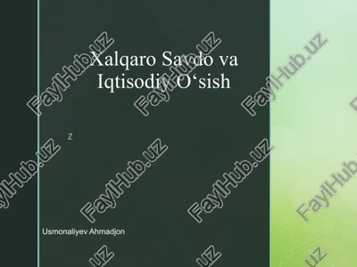 xalqaro savdo va iqtisodiy o'sish — PPTX