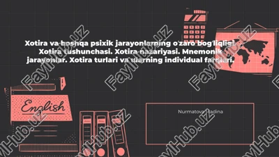 xotira va boshqa psixik jarayonlarning o‘zaro bog‘liqligi — PPTX