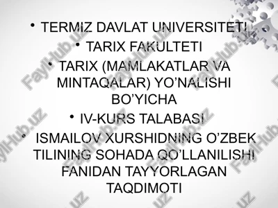 ismailov xurshidning o’zbek tilining sohada qo’llanilishi fanidan tayyorlagan taqdimoti — PPTX