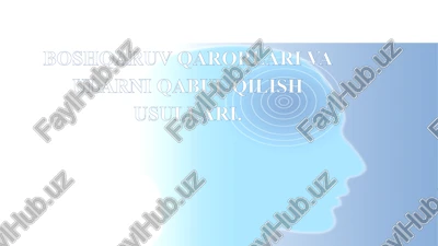 boshqaruv qarorlari va ularni qabul qilish usullari — PPTX