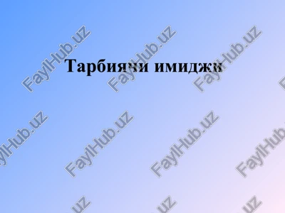 tarbiyachi imidji — PPT