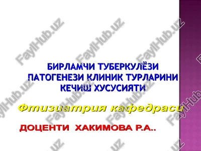 birlamchi tuberkulyozi patogenezi klinik turlarini kechish xususiyati — PPT