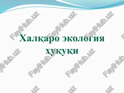 xalqaro ekologiya huquqi — PPTX