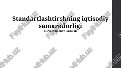standartlashtirshning iqtisodiy samaradorligi — PPTX