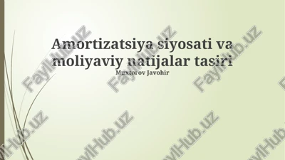 amortizatsiya siyosati va moliyaviy natijalar tasiri — PPTX