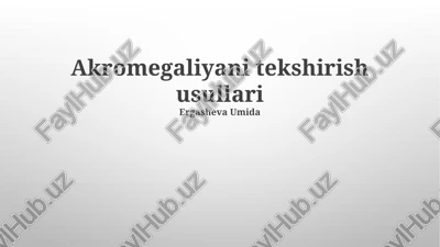 akromegaliyani tekshirish usullari — PPTX