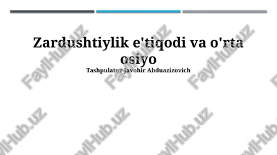 zardushtiylik e'tiqodi va o'rta osiyo — PPTX
