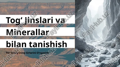 togʻ jinslari va minerallar bilan tanishish — PPTX