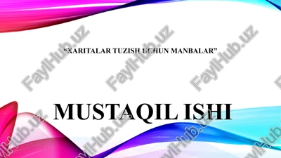 xaritalar tuzish uchun manbalar — PPTX