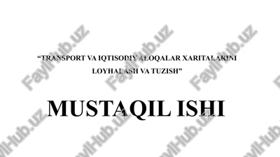 transport va iqtisodiy aloqalar xaritalarini loyhalash va tuzish — PPTX