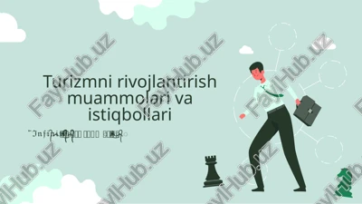 turizmni rivojlantirish muammolari va istiqbollari — PPTX