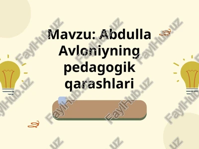 abdulla avloniynin pedagogik qarashlari — PPTX