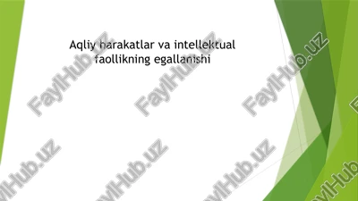 aqliy harakatlar va intellektual faollikning egallanishi — PPTX