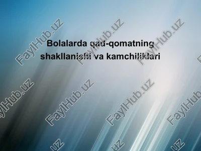 bolalarda qad-qomatning shakllanishi va kamchiliklari — PPT