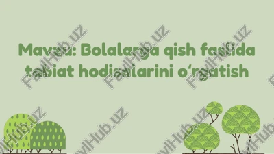 bolalarga qish fasli davlati tabiat hodisalarini oʻrgatish — PPTX