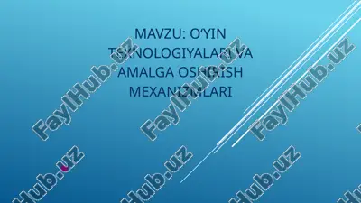 oʻyintexnologiyalarivaamalgaoshirishmexanizmlari — PPTX