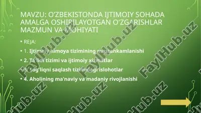 o'zbekistondagi ijtimoiy sohada amalga oshirilayotgan ozgarishlar mazmuni va mohiyati — PPTX